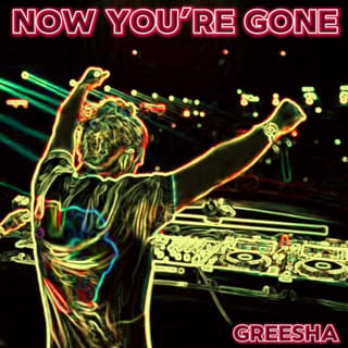NOW YOU'RE GONE