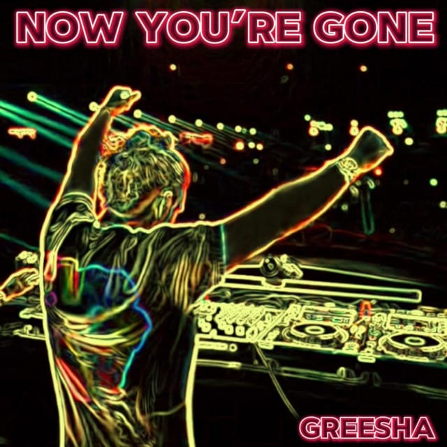 NOW YOU'RE GONE