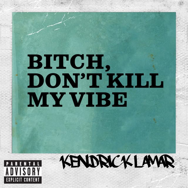 Bitch, Don't Kill My Vibe (EP)