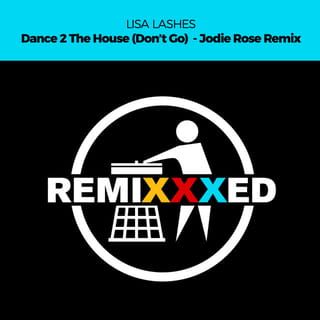 Dance 2 The House (Don't Go) (Jodie Rose Remix)