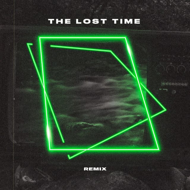 The Lost Time (Remix)
