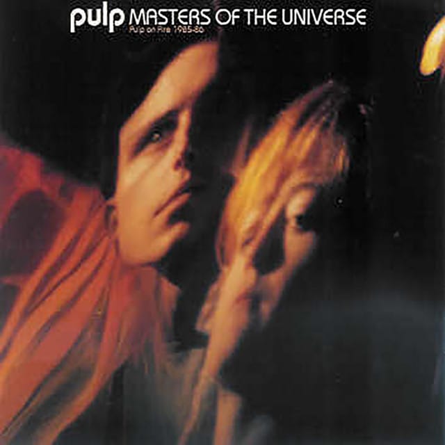 Masters Of The Universe: Pulp On Fire 1985-86