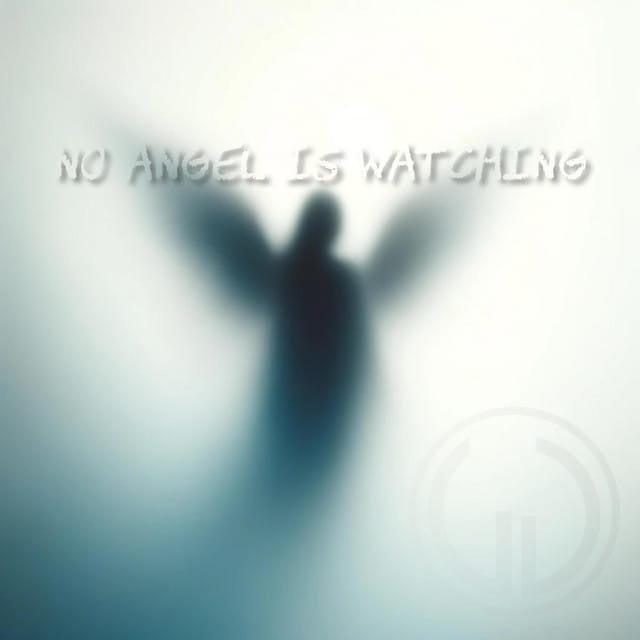 No Angel Is Watching