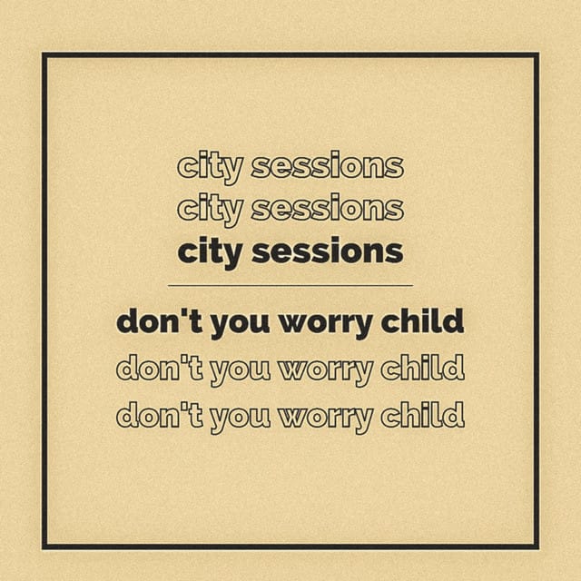 Don't You Worry Child