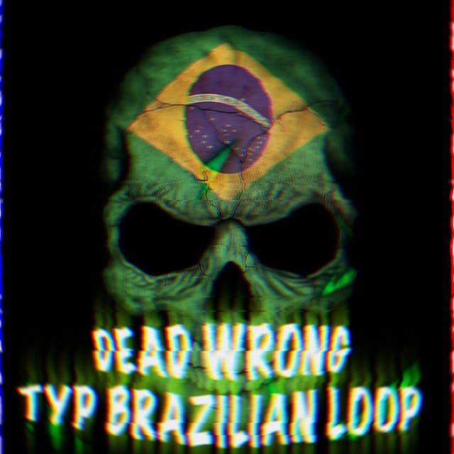 Dead Wrong Type Brazilian Loop - Single