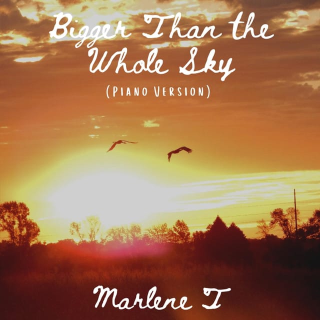 Bigger Than the Whole Sky (Piano Version) - Single