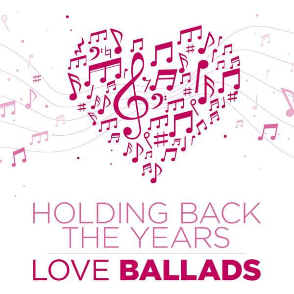 Holding Back the Years: Love Ballads
