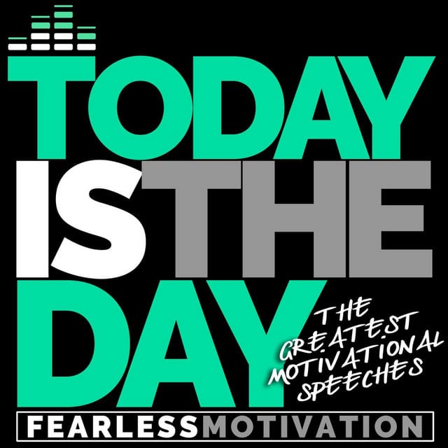 Today Is the Day: The Greatest Motivational Speeches