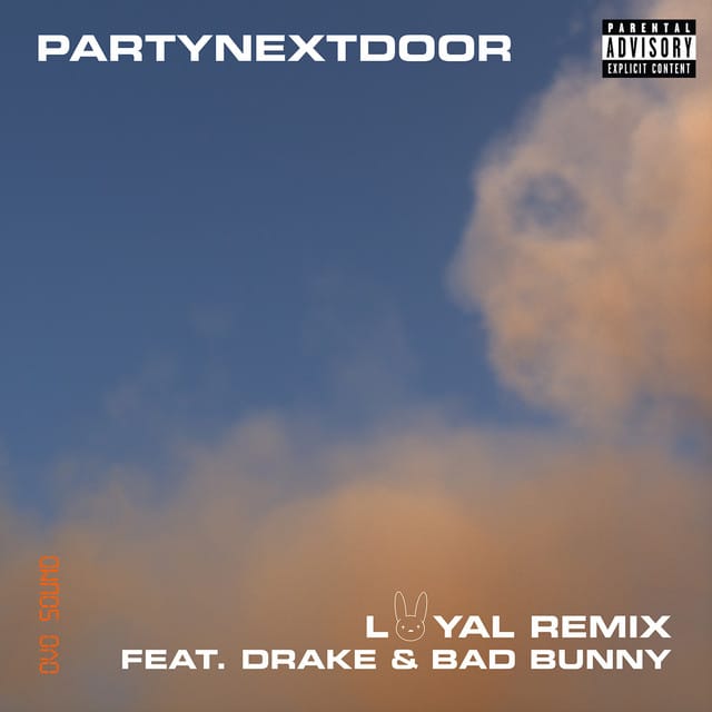 LOYAL (feat. Drake and Bad Bunny) [Remix]