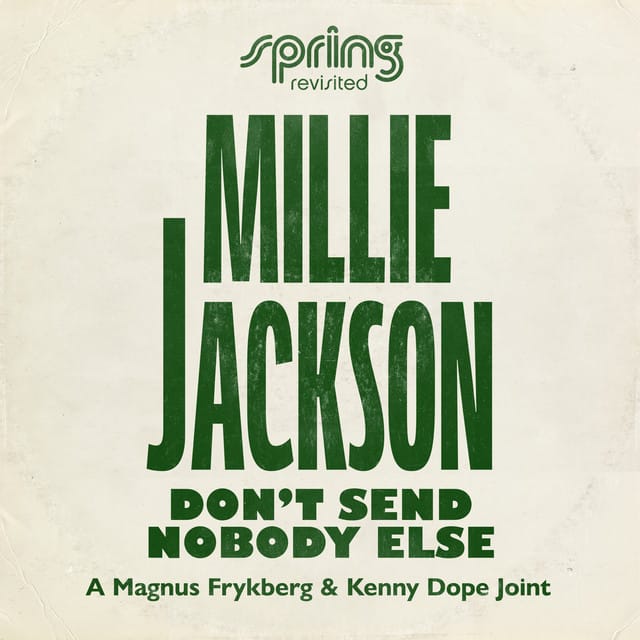 Don't Send Nobody Else (A Magnus Frykberg & Kenny Dope Joint)