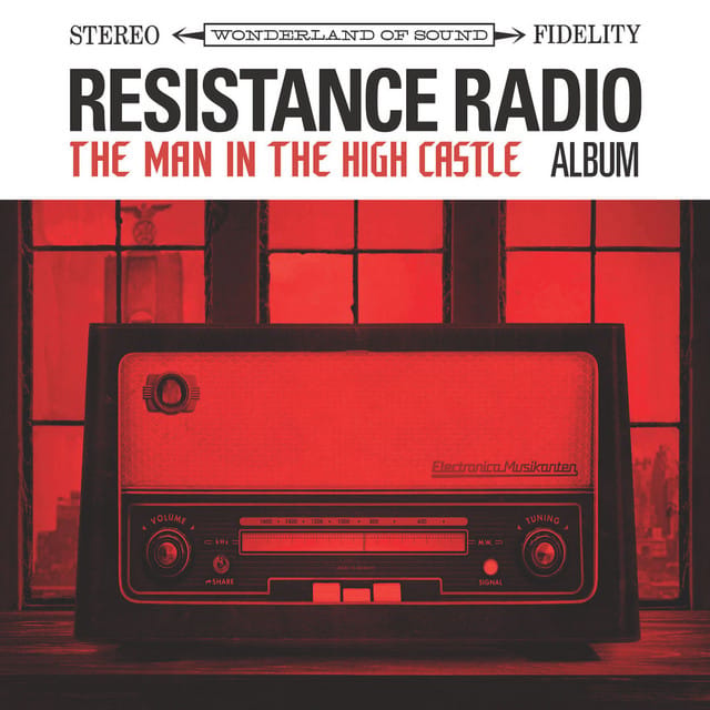 Resistance Radio: The Man in the High Castle Album
