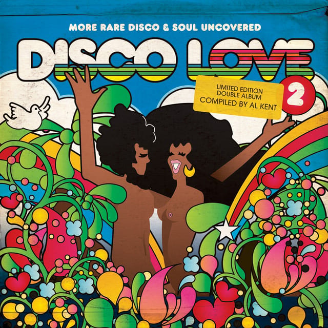 Disco Love 2 - More Rare Disco & Soul Uncovered Compiled By Al Kent