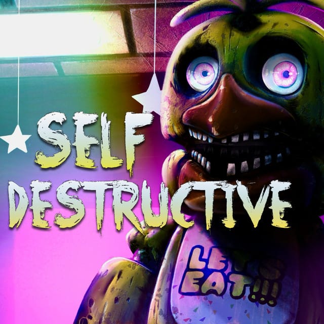 Self Destructive (FNAF)