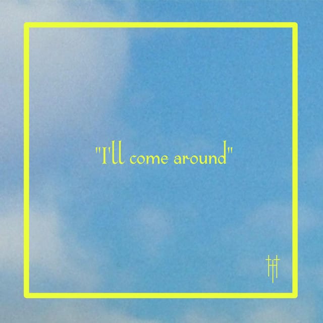 I'll come around - Single