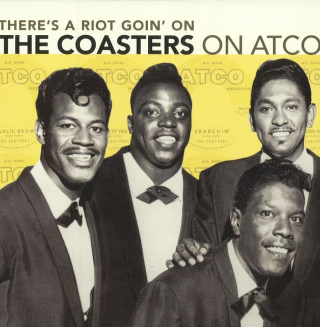 There's a Riot Goin' On: The Coasters On Atco