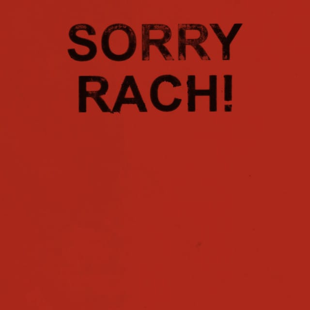 SORRY RACH!