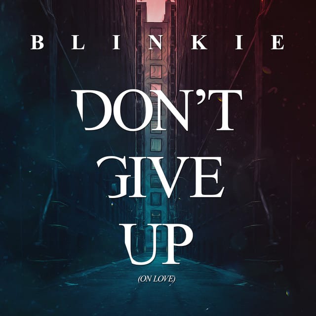 Don't Give Up (On Love) [James Hype Remix]