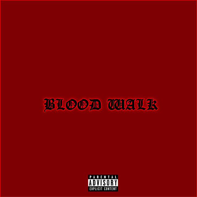 Blood Walk (feat. Free Ackrite) - Single