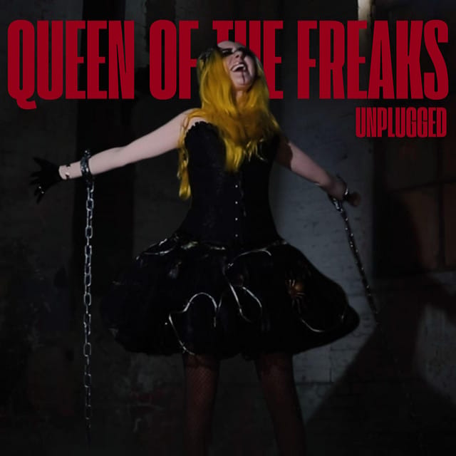 Queen of the freaks (Unplugged)
