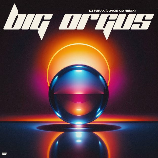 Big Orgus (Junkie Kid remix)