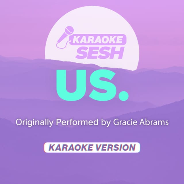 us. (Originally Performed by Gracie Abrams & Taylor Swift) [Karaoke Version] - Single