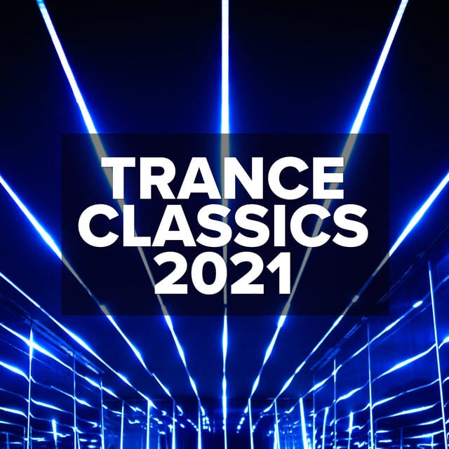 Trance Classics 2021