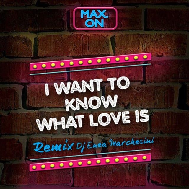 I Want to Know What Love is (Enea Marchesini Remix)