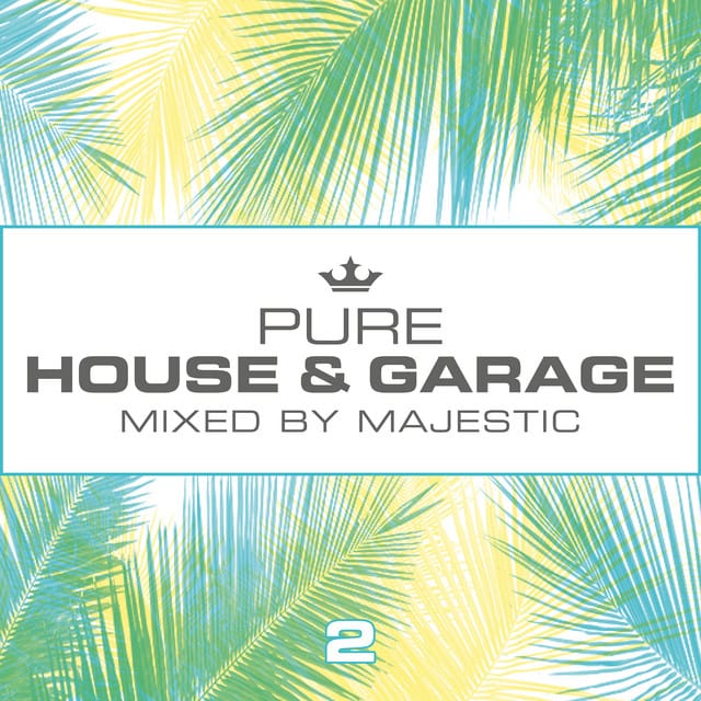 Pure House & Garage 2 (Mixed by Majestic)