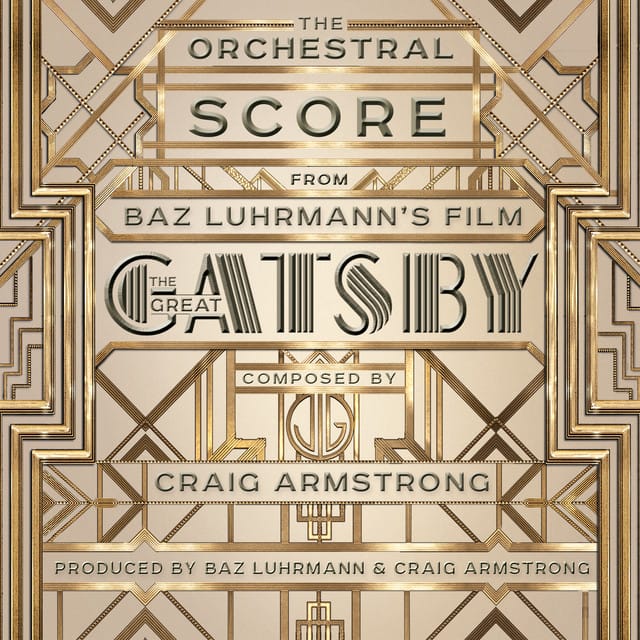 The Orchestral Score From Baz Luhrmann's Film the Great Gatsby