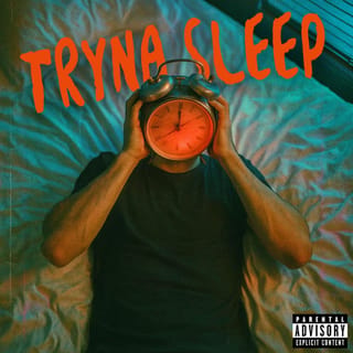 TRYNA SLEEP (Alarm)