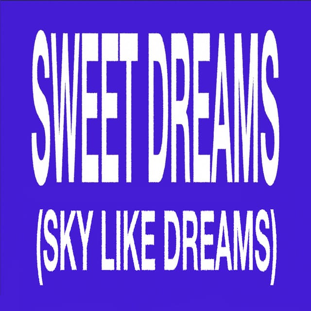 Sweet Dreams (Sky like Dreams) - Single