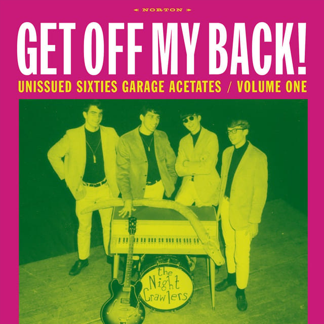 Get Off My Back: Unissued Sixties Garage Acetates, Vol. 1