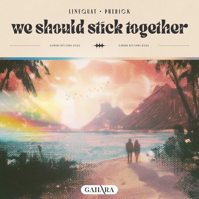 We Should Stick Together