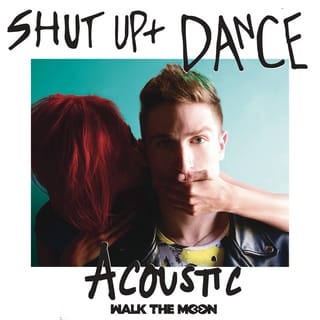 Shut Up and Dance (Acoustic) - Single