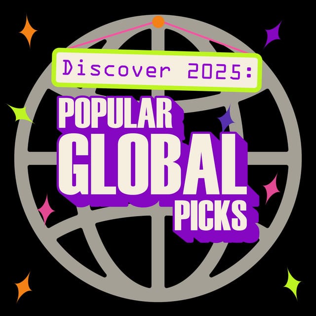Discover 2025: Popular Global Picks