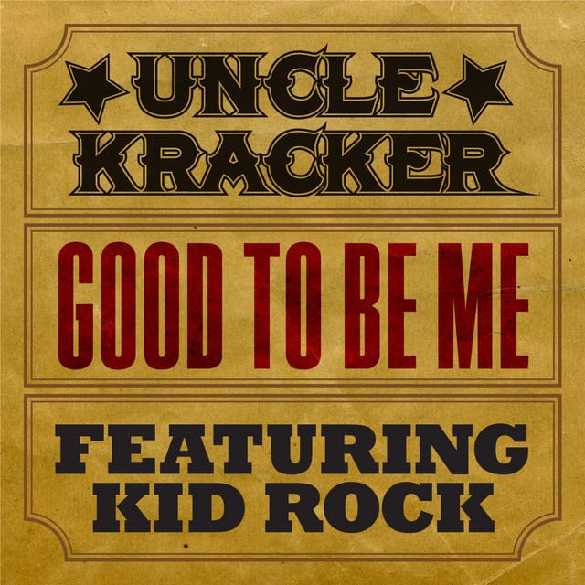 Good to Be Me (feat. Kid Rock)