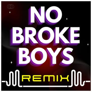 No Broke Boys (Remix) - Single