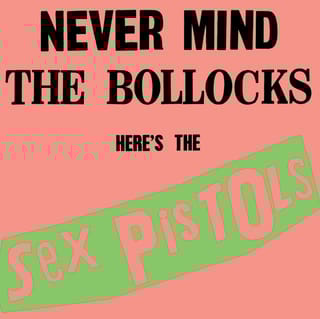 Never Mind the Bollocks, Here's the Sex Pistols