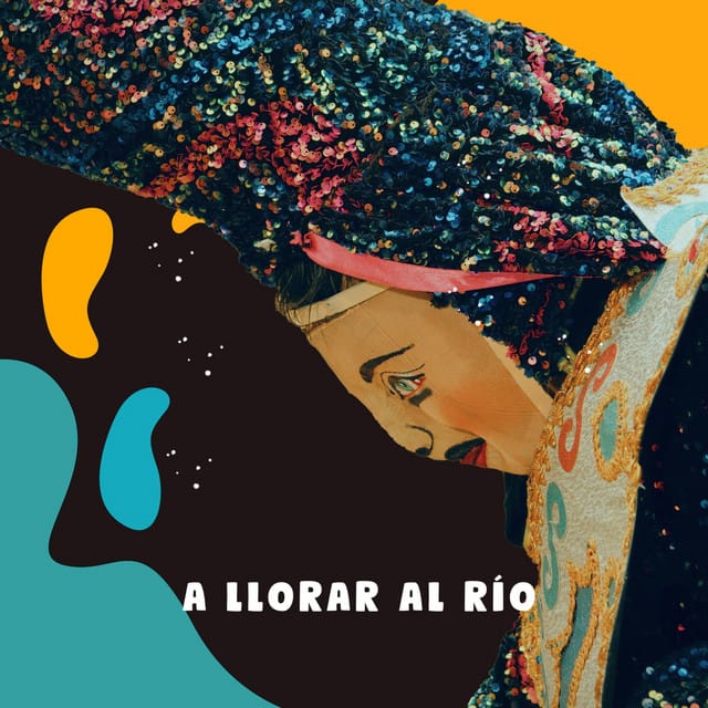 A Llorar Al Rio
