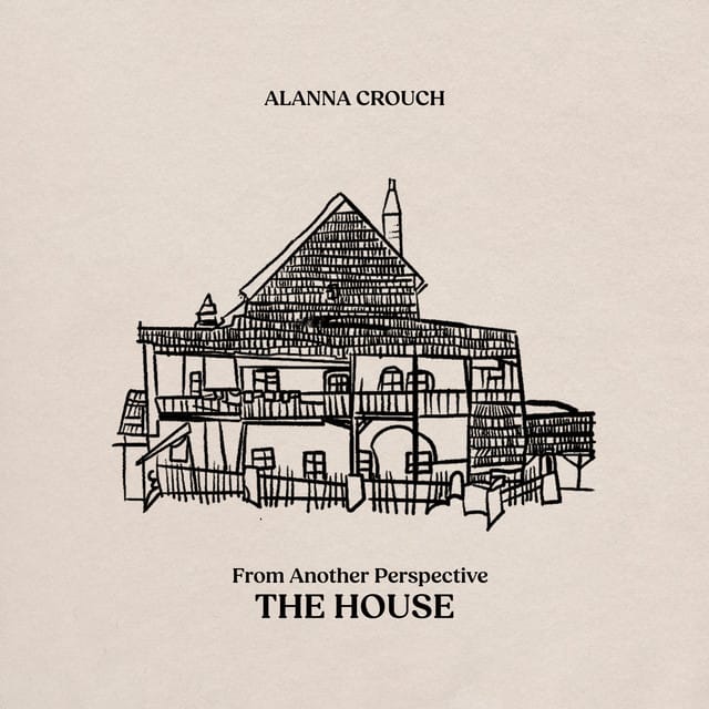 From Another Perspective: The House