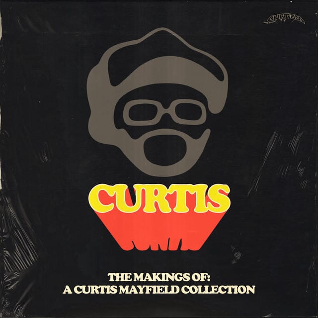 The Makings Of: A Curtis Mayfield Collection