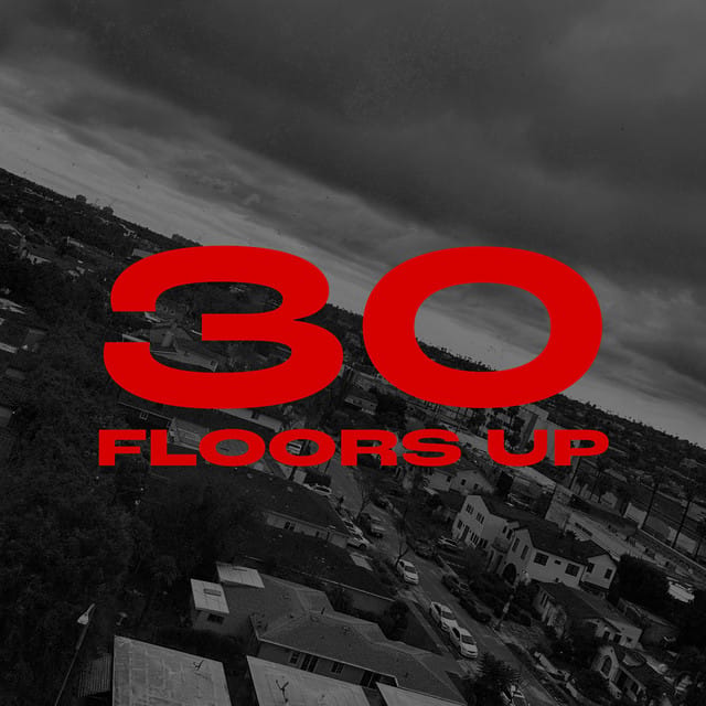 30 Floors Up