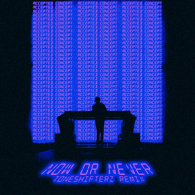 Now or Never (Toneshifterz remix)