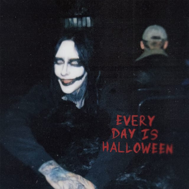 EVERY DAY IS HALLOWEEN