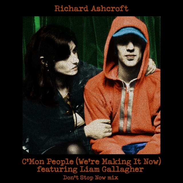 C'mon People (We're Making It Now) (feat. Liam Gallagher) [Don't Stop Now Mix]