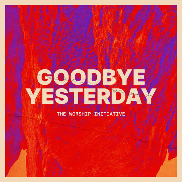 Goodbye Yesterday