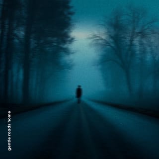 gentle roads home