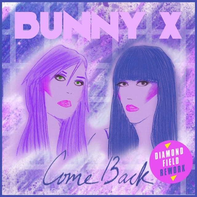 Come Back (Diamond Field Remix)