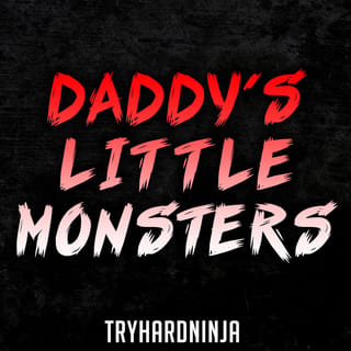Daddy's Little Monsters