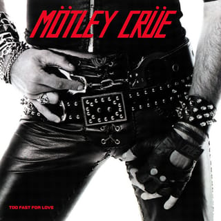 Too Fast for Love (Deluxe Edition)